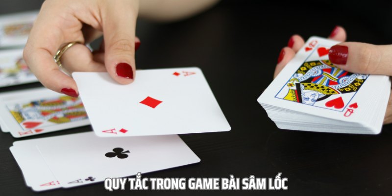 Hướng dẫn cách chơi sâm lốc